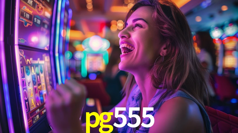 pg555 - Bem-vindo ao Cassino Oficial - pg555.com